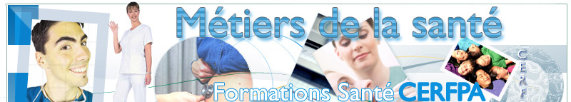 Métiers de la santé - Formations Santé CERFPA - http://www.formations-santé.net